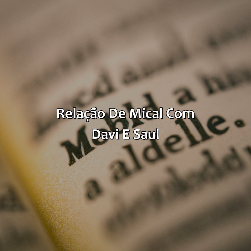 Relação de Mical com Davi e Saul-quem foi mical na bíblia, 