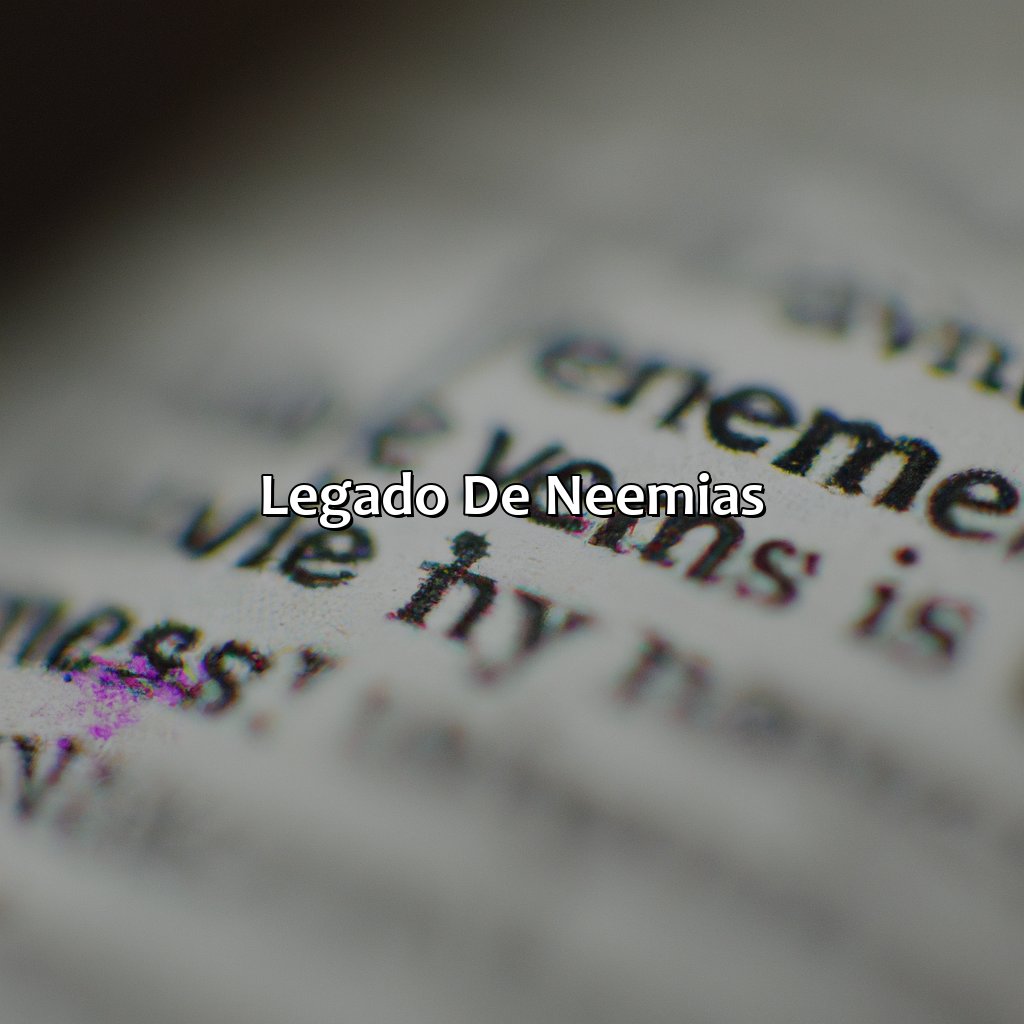 Legado de Neemias-quem foi neemias na bíblia, 