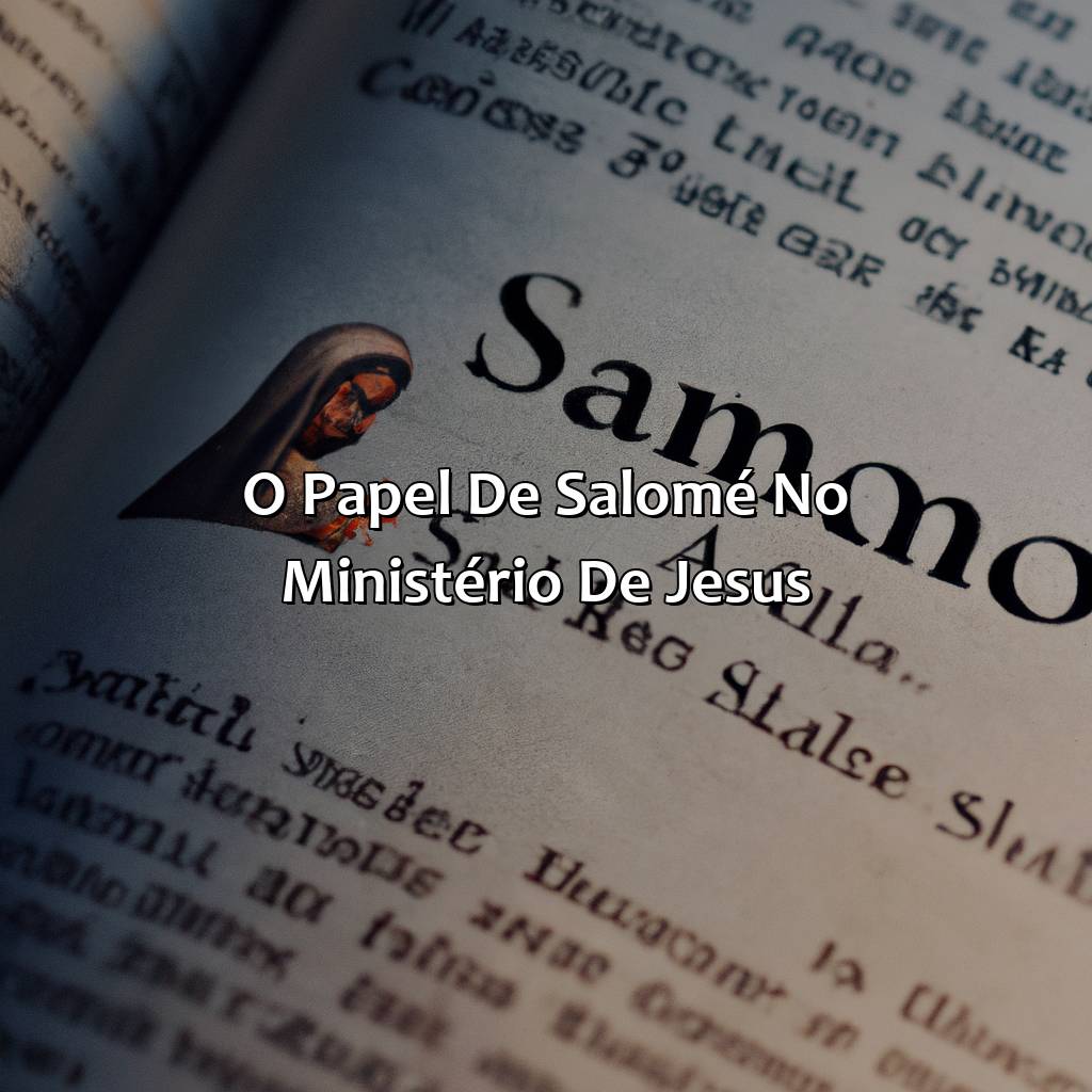 O papel de Salomé no ministério de Jesus-quem foi salomé na bíblia, 