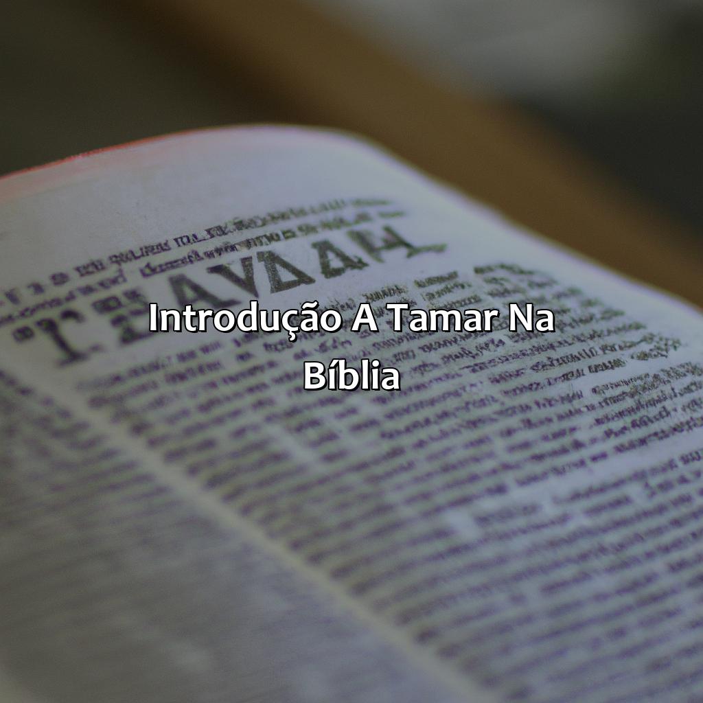 Introdução a Tamar na Bíblia-quem foi tamar na bíblia, 