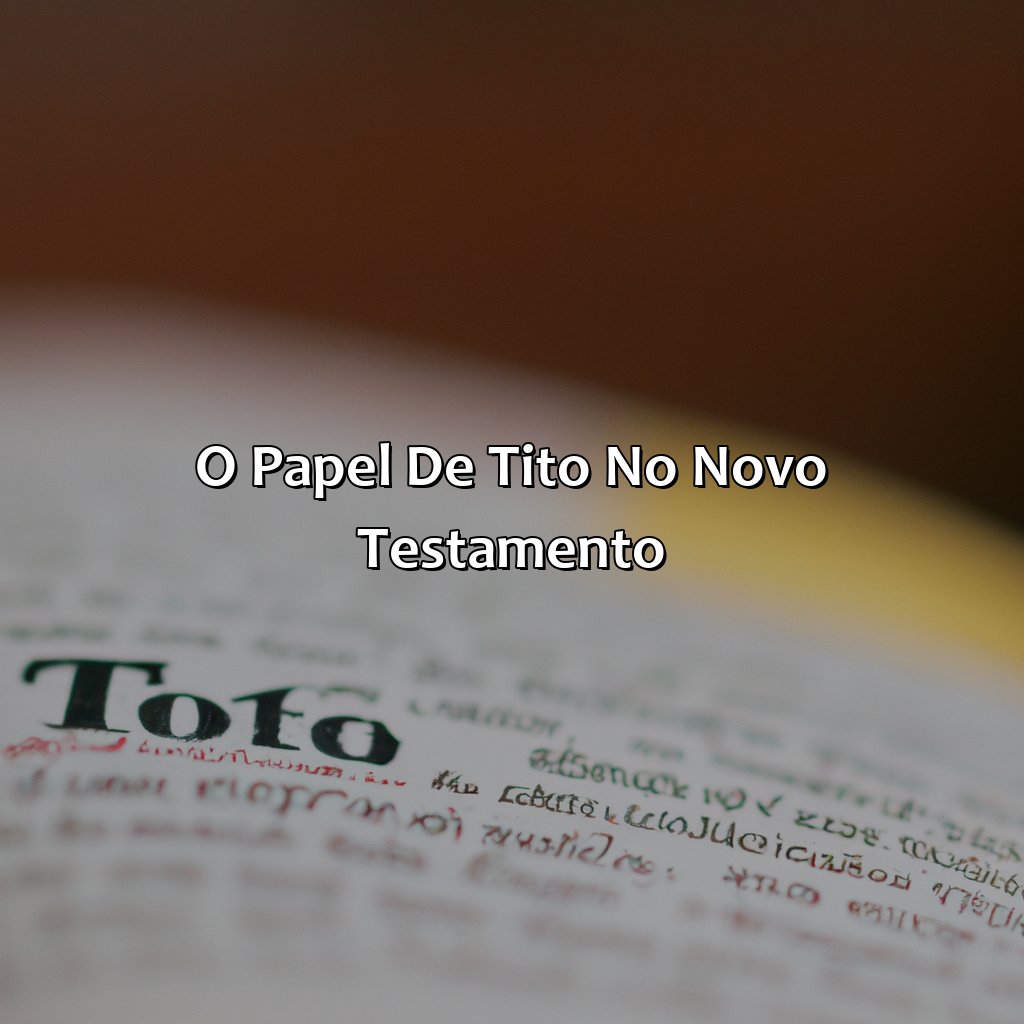O papel de Tito no Novo Testamento-quem foi tito na bíblia, 