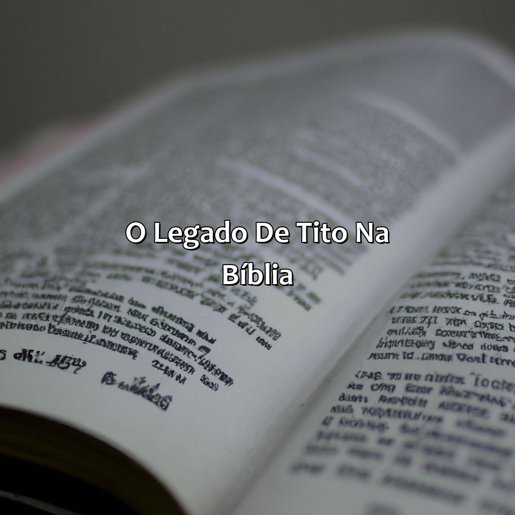 O legado de Tito na Bíblia-quem foi tito na bíblia, 
