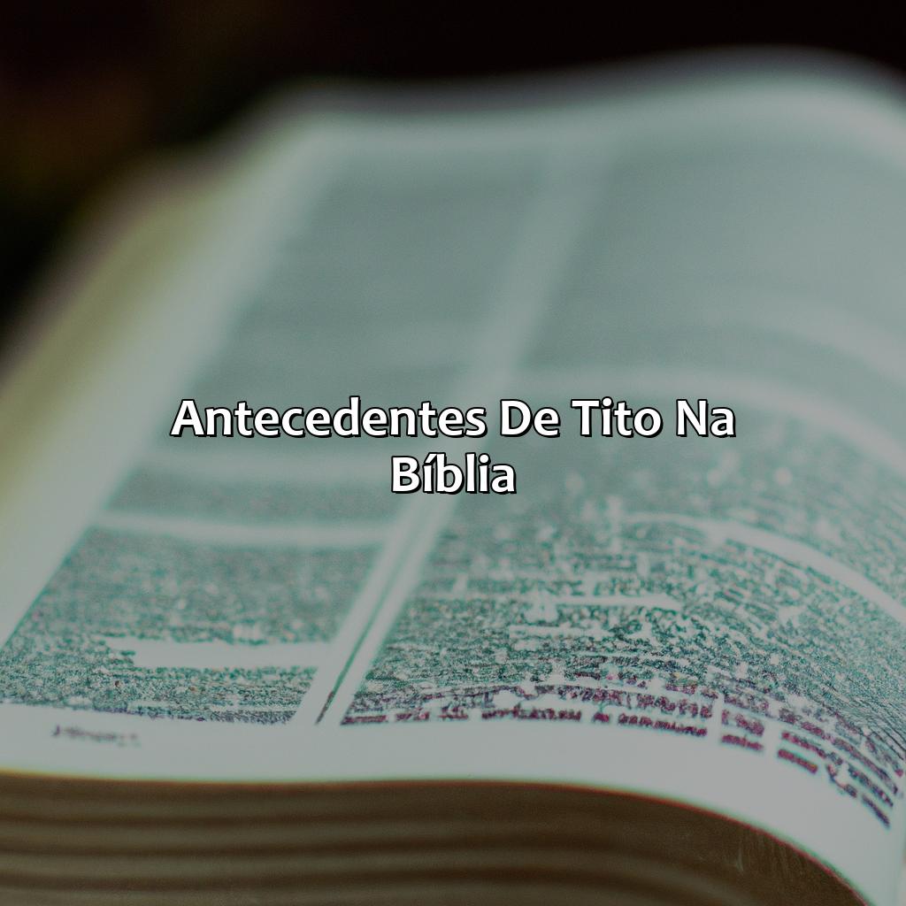 Antecedentes de Tito na Bíblia-quem foi tito na bíblia, 