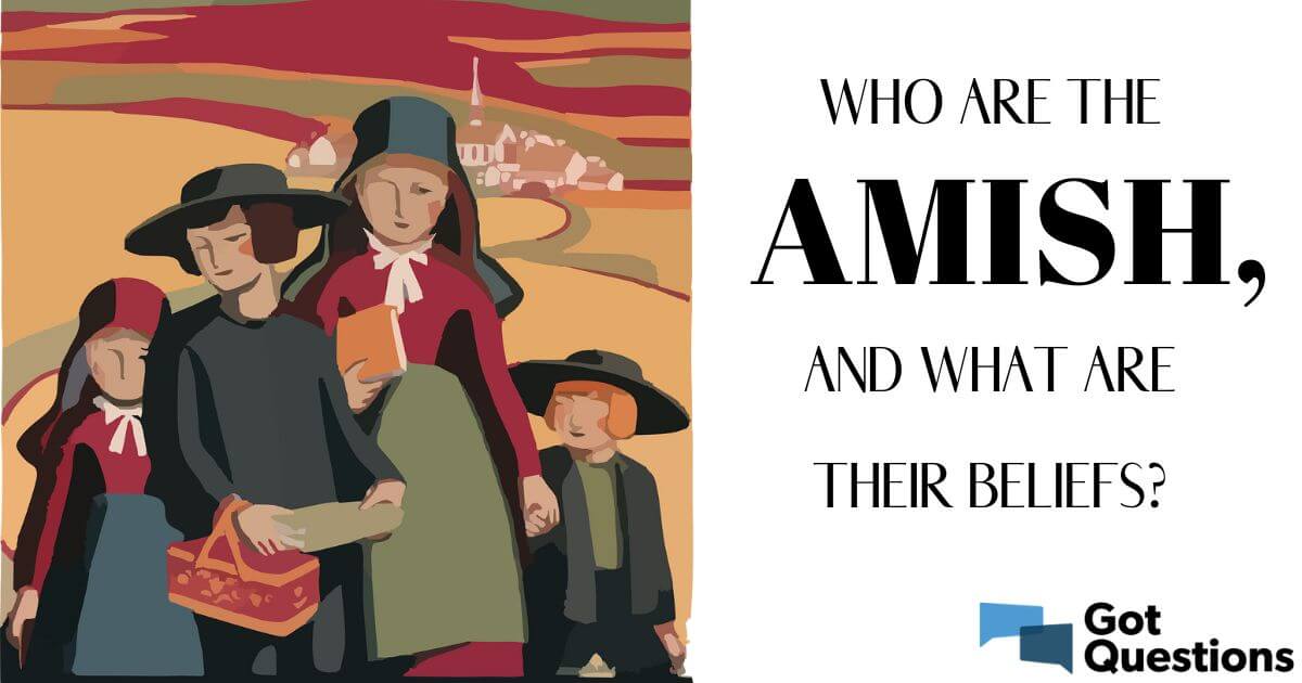 Quem são os Amish e quais são as suas crenças?